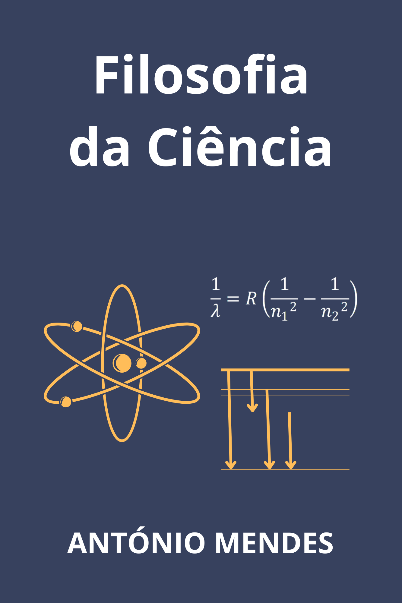 Capa de livro Filosofia da Ciência. Imagem de nuvem atómica, fórmula de Rydberg e esquema de transição eletrónica